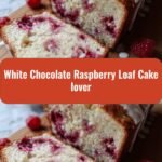 Delight Your Senses with the Ultimate White Chocolate Raspberry Loaf Cake for Every Lover