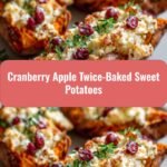 Delight Your Taste Buds with Cranberry Apple Twice-Baked Sweet Potatoes
