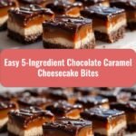 Decadent Easy 5-Ingredient Chocolate Caramel Cheesecake Bites to Satisfy Your Sweet Tooth