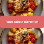 Delicious French Chicken and Potatoes Recipe You Must Try
