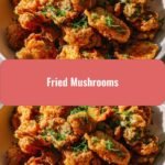 Crispy Delicious Fried Mushrooms Your New Favorite Snack