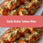 Irresistible Garlic Butter Salmon Bites That Will Melt in Your Mouth