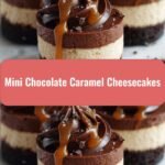Irresistible Mini Chocolate Caramel Cheesecakes Perfect for Any Occasion