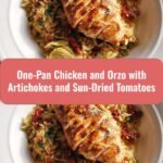 Delicious One-Pan Chicken and Orzo with Artichokes and Sun-Dried Tomatoes to Savor Tonight