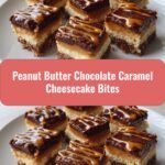 Irresistible Peanut Butter Chocolate Caramel Cheesecake Bites to Satisfy Your Sweet Tooth