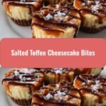 Irresistible Salted Toffee Cheesecake Bites That Will Sweeten Your Day