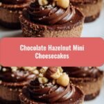 Irresistible Chocolate Hazelnut Mini Cheesecakes to Satisfy Your Sweet Tooth