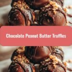 Decadent Chocolate Peanut Butter Truffles That Melt in Your Mouth