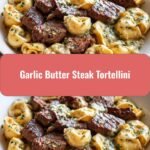 Irresistible Garlic Butter Steak Tortellini Recipe to Satisfy Your Cravings
